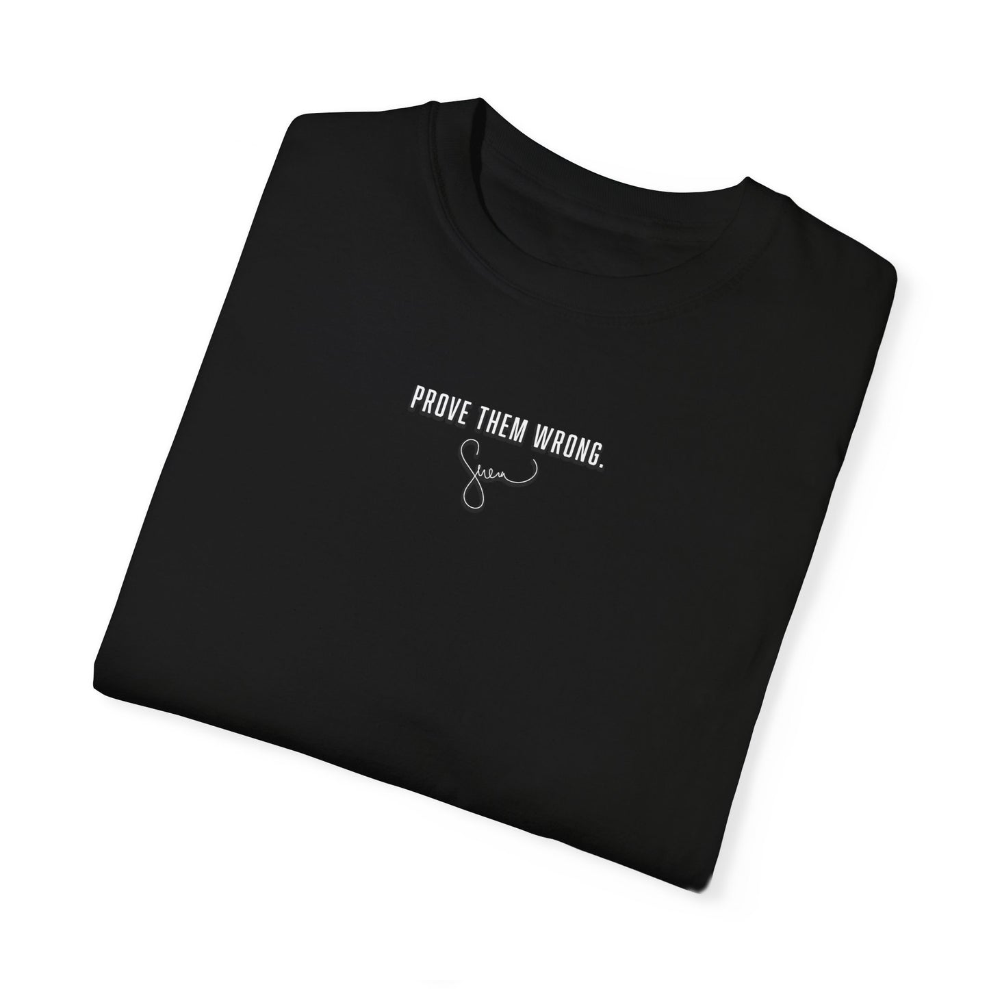 PROVE THEM WRONG - STATEMENT TEE