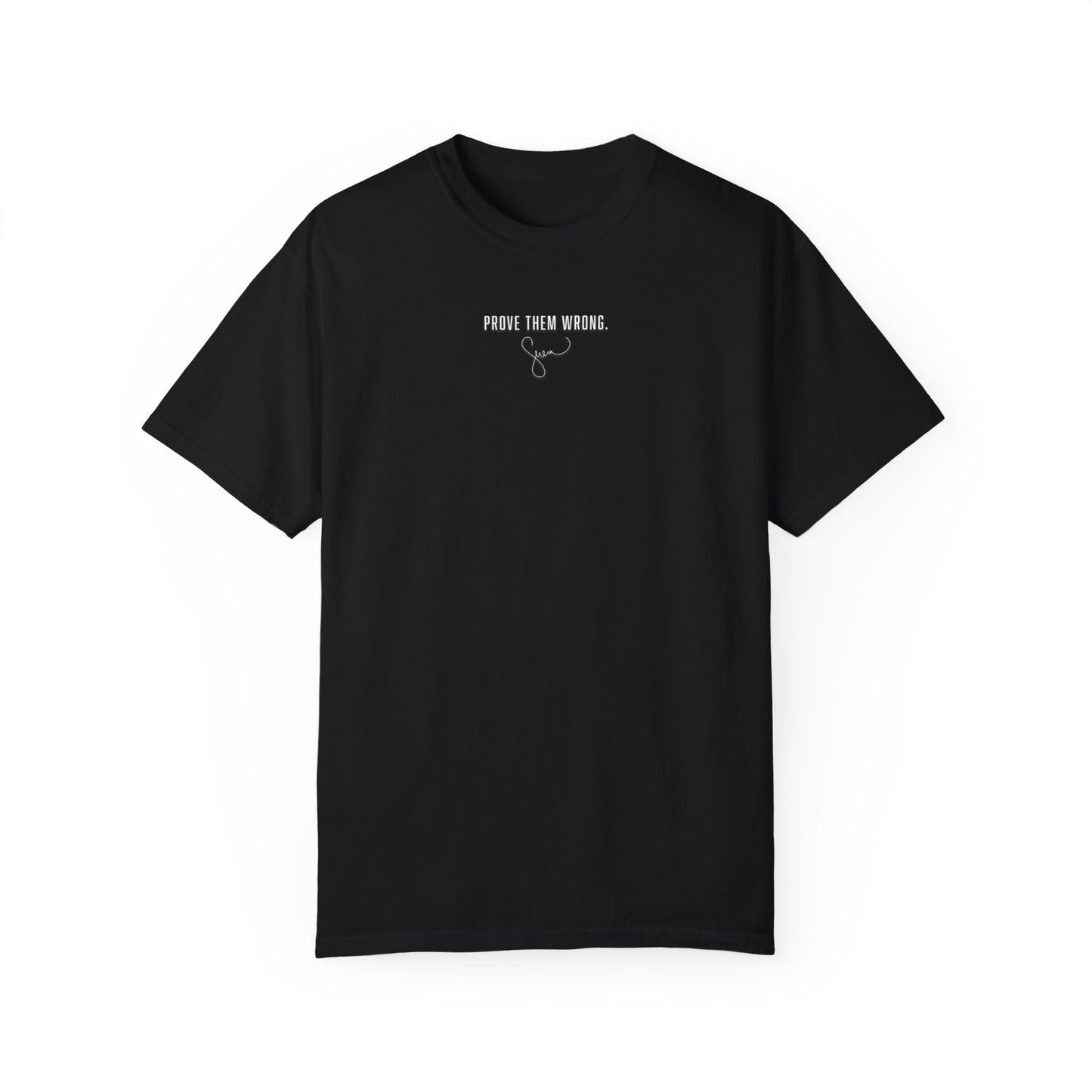 PROVE THEM WRONG - STATEMENT TEE